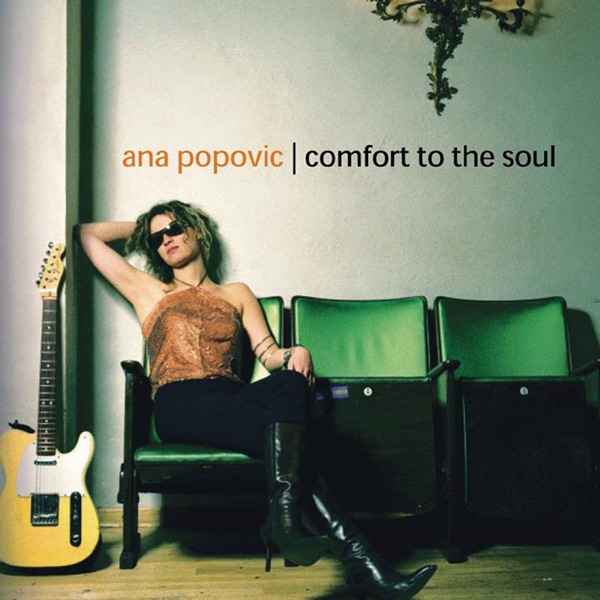 Ana Popovic - Comfort To The Soul